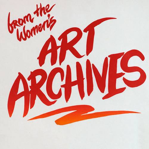 Collective women: Feminist art archives, 1970s to 1990s